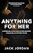 Anything for Her