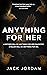 Anything for Her