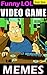 Video Game Memes: LOL Gamin...