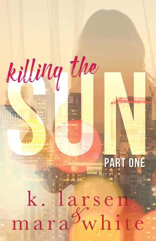 Killing the Sun: Part 1