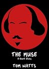 The Muse: A Short Story The Muse: A Short Story