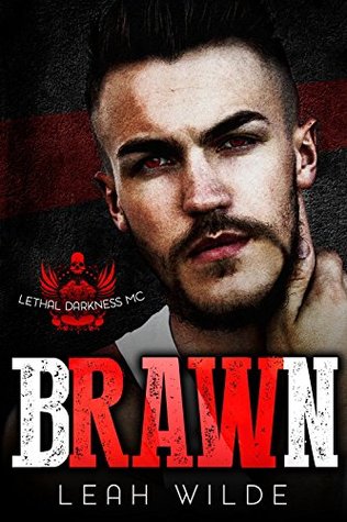Brawn (Lethal Darkness MC, #1)