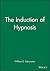 The Induction of Hypnosis (Wiley Series on Personality Processes)