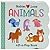 Babies Love Animals Chunky Lift-a-Flap Board Book (Babies Love)