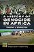 A History of Genocide in Af...