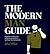 The Modern Man Guide: A Guide to Being the Ultimate Gentleman - Without the Boring Bits
