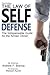The Law of Self Defense: The Indespensable Guide for the Armed Citizen