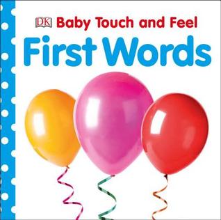 Baby Touch and Feel: First Words (Board Book)