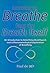 Learning to Breathe from the Breath Itself: An Introduction to Rebirthing-Breathwork and a Phenomenological Exploration of Breathing