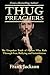 Thug Preachers: The Unspoken Truth of Pastors Who Rule Through Fear, Bullying and Intimidation