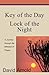 Key of the Day Lock of the Night by David   Arnold