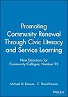 Promoting Community Renewal Through Civic Literacy and Service Learning: New Directions for Community Colleges, Number 93 (J-B CC Single Issue Community Colleges)