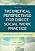 Theoretical Perspectives for Direct Social Work Practice, Thi... by Nick Coady