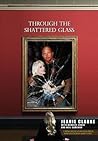 Through The Shattered Glass by Jeanie Clarke