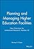 Planning and Managing Highe...