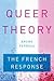 Queer Theory: The French Re...