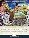 Great Events in Religion: An Encyclopedia of Pivotal Events in Religious History [3 volumes]