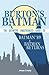 Burton's Batman: The Definitive Unauthorized Guide to Batman '89 & Batman Returns
