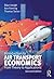 Introduction to Air Transport Economics: From Theory to Applications