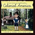 If You Were Me and Lived in... Colonial America