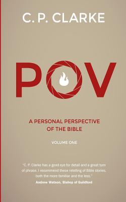 P.O.V. Volume 1: A Personal Perspective of the Bible