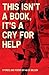 This isn't a book, it's a cry for help by Alex Wilson