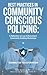 Best Practices in Community Conscious Policing by Brandon Lee Mat