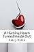 A Hurting Heart Turned Insi...