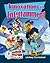 Innovations in Entertainment (Problem Solved! Your Turn to Think Big)