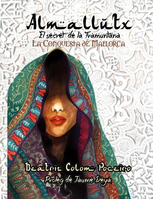 Almallutx: el Secret de la Tramuntana.: La Conquesta de Mallorca (Catalan Edition)