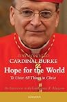 Hope for the World: To Unite All Things in Christ: Conversations with Guillaume d'Alançon Hope for the World: To Unite All Things in Christ: Conversations with Guillaume d'Alançon