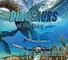 Dinosaurs of the Deep by Larry Verstraete