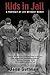 Kids in Jail by Jane Guttman
