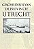 Geschiedenis van de provincie Utrecht (Stichtse historische reeks) (Dutch Edition)
