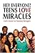 Hey Everyone! Teens Love Miracles