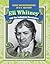 Eli Whitney and the Industrial Revolution (Great Entrepreneurs in U.S. History)