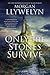 Only the Stones Survive: A Novel of the Ancient Gods and Goddesses of Irish Myth and Legend
