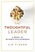 The Thoughtful Leader by Jim Fisher