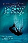 La chute de l'ange (Chroniques célestes - Livre II) by Marie-Sophie Kesteman