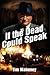 If the Dead Could Speak (1930s Saint Paul Gangsters)