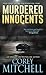 Murdered Innocents by Corey Mitchell