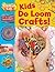 Kids Do Loom Crafts! (Creative Kids)