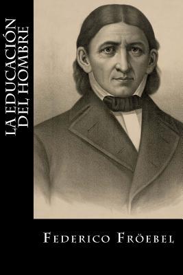 La Educacion del Hombre (Paperback)