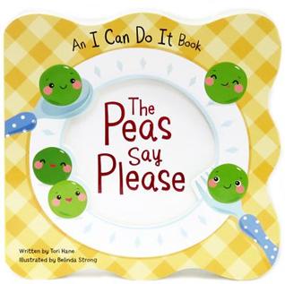 The Peas Say Please (Board Book)