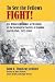 To See the Fellows Fight: E...