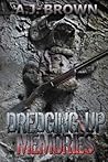 Dredging Up Memories by A.J. Brown