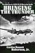 Bringing the Thunder: The Missions of a World War II B-29 Pilot in the Pacific
