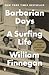 Barbarian Days: A Surfing Life