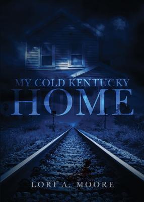 My Cold Kentucky Home