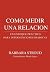 Como medir una Relación:: U...
